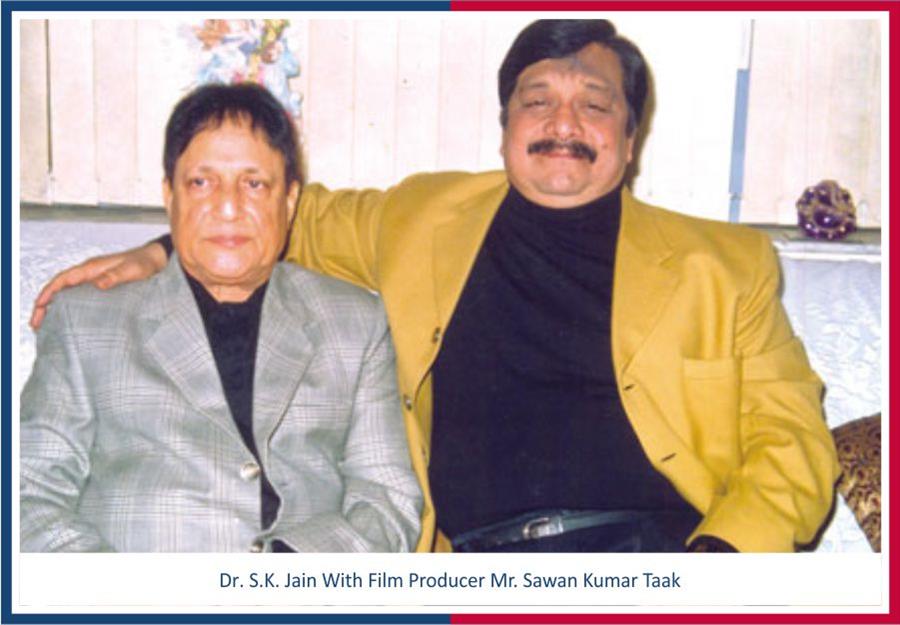 Dr. S.K Jain with film producer Mr Sawan Kumar Taak